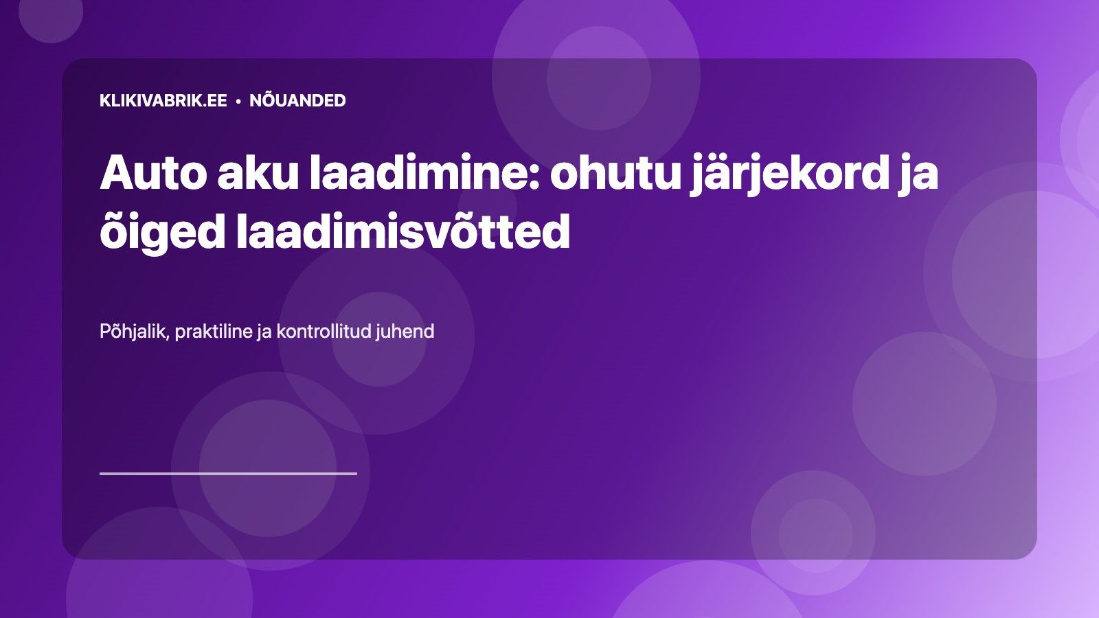 Auto aku laadimine: ohutu järjekord ja õiged laadimisvõtted
