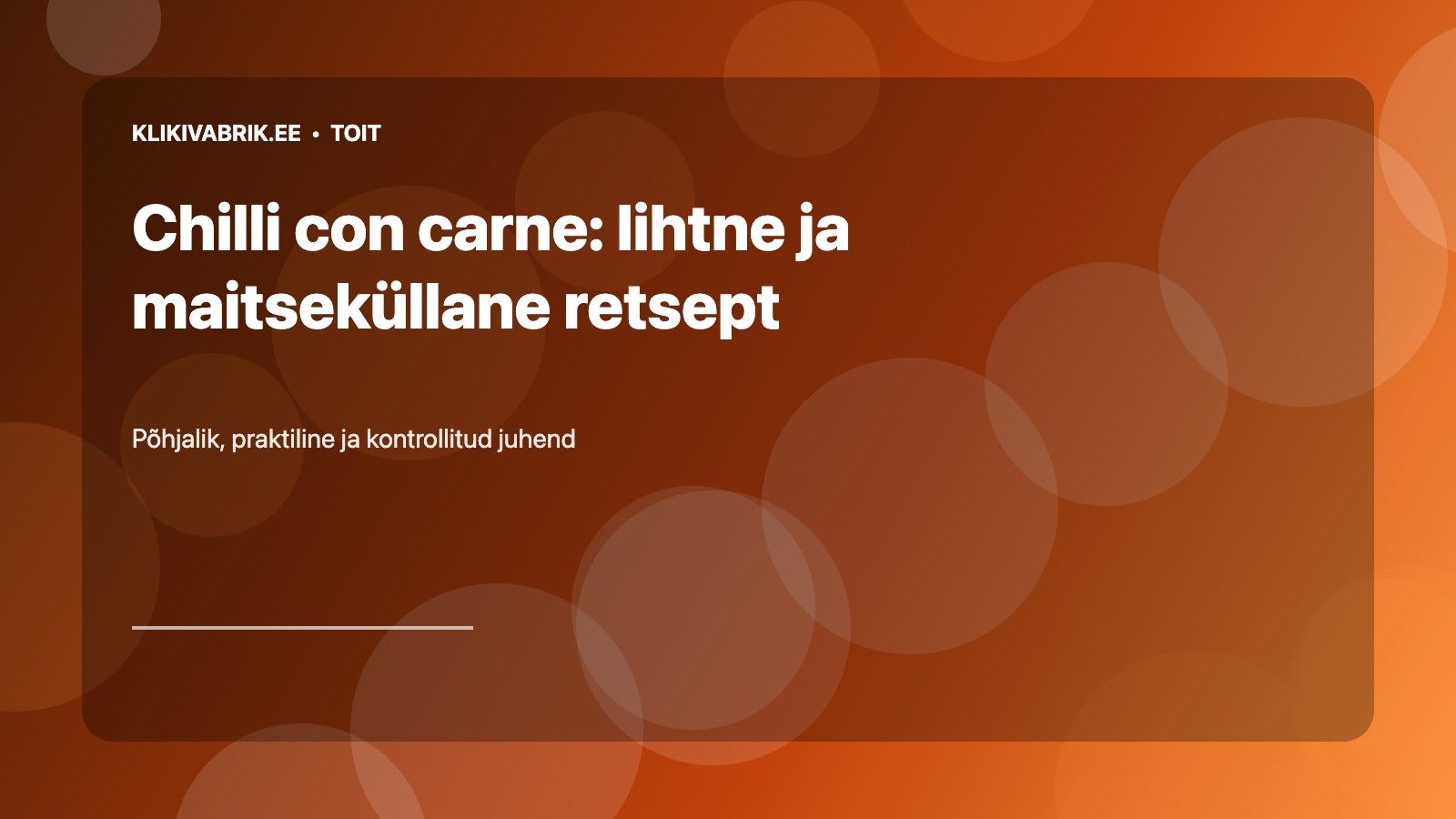 Chilli con carne: lihtne ja maitseküllane retsept