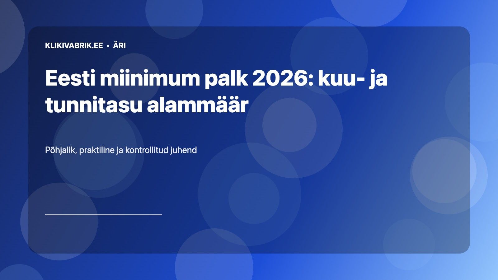 Eesti miinimum palk 2026: kuu- ja tunnitasu alammäär