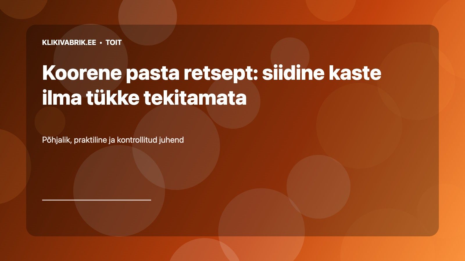 Koorene pasta retsept: siidine kaste ilma tükke tekitamata