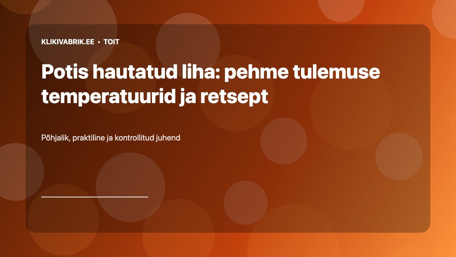 Potis hautatud liha teemaline Klikivabrik.ee põhivisuaal
